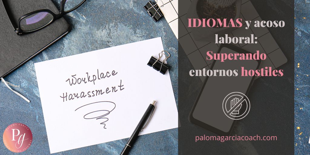 Idiomas y Acoso Laboral Superando Entornos Hostiles